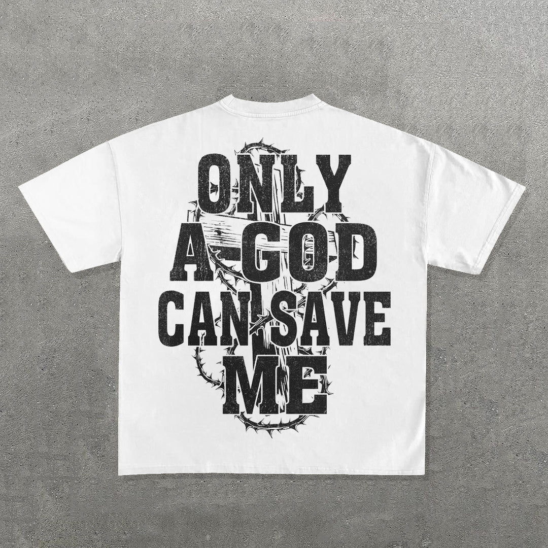 Only A God Can Save Me Print Short Sleeve T-shirt